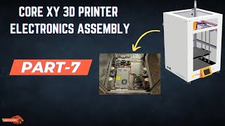 How to build a Core XY 3D printer DIY  electronics assembly  Part7 [upl. by Roel]