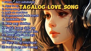 Non Stop Music Tagalog Love Songs [upl. by Whitelaw348]