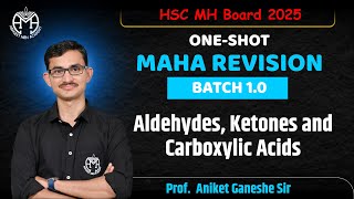 Aldehydes Ketones amp Carboxylic Acids  Prof Aniket Ganeshe  AMA MAHA REVISION BATCH 10 [upl. by Rebecka]