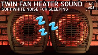 Twin Fan Heater Sounds For Deep Sleep 😴  Black Screen  Soft White Noise  No Ads [upl. by Jelene]