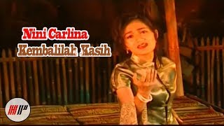 NINI CARLINA  KEMBALILAH KASIH OFFICIAL VERSION [upl. by Emmaline]