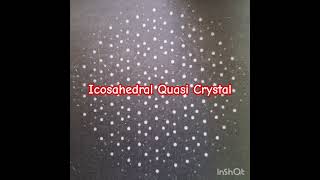 Icosahedral quasi crystal [upl. by Melonie]