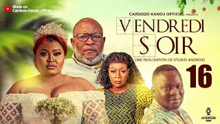 VENDREDI SOIR I EPISODE 16 I SÉRIE CONGOLAISE I NOUVEAUTE 2024 I CK PRODUCTION [upl. by Neelrak]