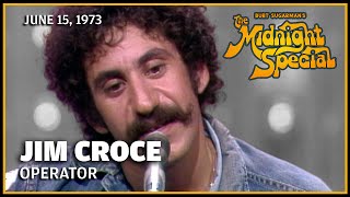 Operator  Jim Croce  The Midnight Special [upl. by Philine]