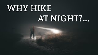 Why hike at night  Lake District Summit Camp [upl. by Ainoek]