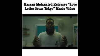 Hassan Melanated  Love Letter From Tokyo Official Music Video [upl. by Osrit352]