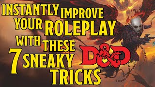 Be a Better Dungeons and Dragons Roleplayer with these 7 Roleplay Tips and Tricks [upl. by Deerc]