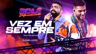 Lucas Lucco feat Dilsinho  Vez em sempre [upl. by Anikahs]