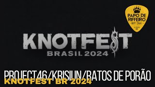 Project46KrisiunRatos de Porão Knotfest BR 2024 [upl. by Elwaine]