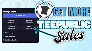 How to BOOST Teepublic Sales The Easy Way [upl. by Nibor]