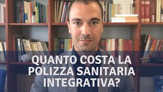 POLIZZE SANITARIE quanto costa una Assicurazione Integrativa [upl. by Carlstrom]