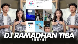 DJ RAMADHAN TIBA FUNKOT TUTUNGID FVNKY [upl. by Yretsym]