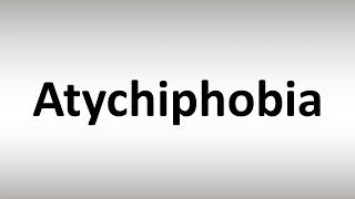 Atychiphobia Correct Pronunciation [upl. by Ariadne886]