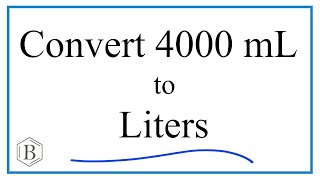 Convert 4000mL to L 4000 milliliters to Liters [upl. by Nylla]