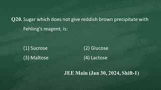 Q20 JEE Main Chemistry PYQ Jan 30 2024 Shift 1  Sugar which does not give reddish brown ppt [upl. by Berna]