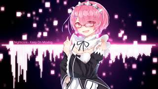 Nightcore  Keep On Moving [upl. by Monjo155]