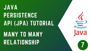 07 ManyToMany Entity Relationship JPA  JAVA PERSISTENCE API JPA  Tutorial  Java  JakartaEE [upl. by Mylo]