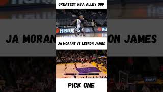 Greatest NBA Alley Oop Ja Morant vs Lebron James [upl. by Avrit]