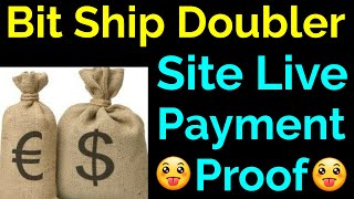 Bit Ship Doubler Site Payment Proof [upl. by Malvino646]