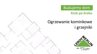 Jak wykorzystać kominek do ogrzewania całego domu Leroy Merlin  Budujemy dom 3753 [upl. by Blinnie]