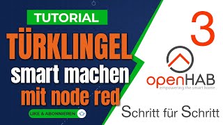 Alte Klingel via Zigbee unter 10 Euro smart machen  Openhab 3 amp node RED Smart Home Tutorial [upl. by Behrens]