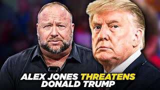 Alex Jones Threatens To Go ‘On The Warpath’ Against Donald Trump [upl. by Htrow643]