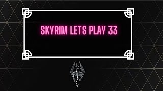 Skyrim Lets Play 33 Rage Quit from a dungeon in Wyrmstooth [upl. by Ennayd]