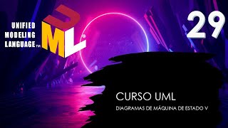 Curso UML Diagrama máquina de estado V Vídeo 29 [upl. by Furgeson]