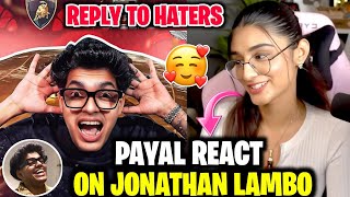 Payal React On JONATHAN Lambo🔥 Reply Getting Hate 😨 [upl. by Adda]