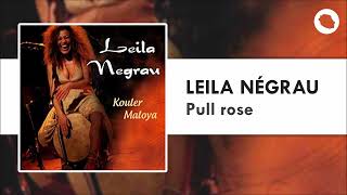 Leila Negrau  Pull rose [upl. by Bentlee797]