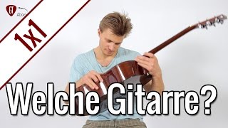 Welche Gitarre ist die beste  Gitarren 1x1 [upl. by Renaxela586]