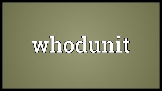 Whodunit Meaning [upl. by Minnie]