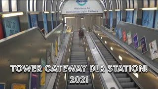 Tower Gateway DLR Station 2021 [upl. by Elauqsap67]