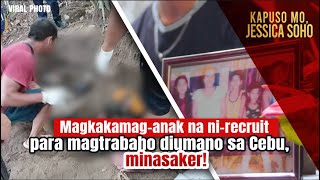 Magkakamaganak na nirecruit para magtrabaho diumano sa Cebu minasaker  Kapuso Mo Jessica Soho [upl. by Viehmann455]