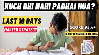 Last 10 days MASTER STRATEGY to score 90 in CBSE class 12 board exam 2024 CBSE board 2024 ISC [upl. by Seda]