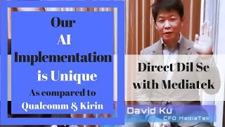 MediaTeks AI solution is unique compared to Qualcomm amp Kirin CFO Mediatek [upl. by Mccallum318]