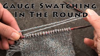 KnitTip Gauge Swatching in the Round [upl. by Dnama]