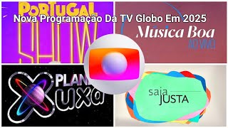 Nova Programação Da TV Globo Em 2025 SIMULAÇÃO [upl. by Adalheid]