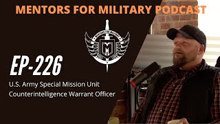 EP226  US Army Special Mission Unit Counterintelligence [upl. by Drusie]