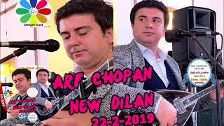 ARF CHOPAN NEW DILAN 22 2 2019 [upl. by Rovner]