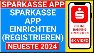 🔴sparkasse app einrichten  sparkasse app registrieren  sparkasse online banking einrichten [upl. by Anilram]