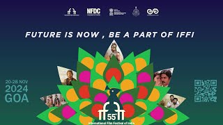 55th International Film Festival of India IFFI from November 20th to 28th 2024 [upl. by Ataliah]