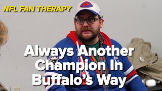 NFL FAN THERAPY Always Another Champion In Buffalos Way [upl. by Names]