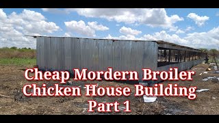 HOW TO BUILD CHEAP MORDERN BROILER CHICKEN HOUSE PART 1 [upl. by Ingemar]