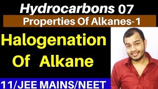 Hydrocarbons 07  Properties of Alkanes 01  Halogenation Of Alkane Compilation of prvs Videos JEE [upl. by Ettelimay934]