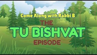 Rabbi B Tu Bishvat Episode [upl. by Aimee]