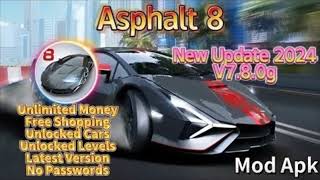 Asphalt 8 Mod Apk v801d♻️ Unlimited Money Unlocked Car 2024 Update [upl. by Nnylg]