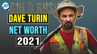 How Rich is Gold Rush Star Dave Turin Net Worth 2021 [upl. by Gombach]