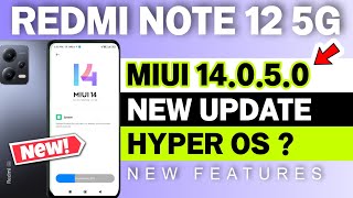 Redmi Note 12 5G MIUI 14050 New Update India  New Features  Hyper os Update Kab Milega India [upl. by Nolie]