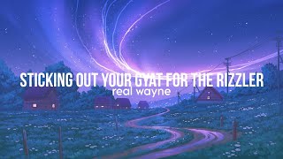 Sticking Out Your Gyat For The Rizzler Fanum Tax real wayne Remix  Lyrics [upl. by Yemac317]